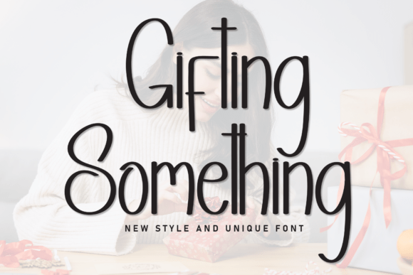Gifting Something Font: A Warm Script for Campaigns